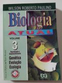 BIOLOGIA ATUAL VOL.3/ WILSON ROBERTO PAULINO