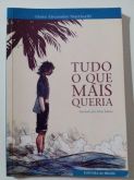 TUDO O QUE EU MAIS QUERIA/ TÂNIA ALEXANDRE MARTINELLI